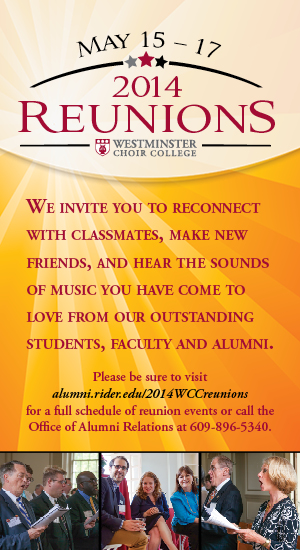 May 15-17 2014 Westminster Choir College Reunions - We invit