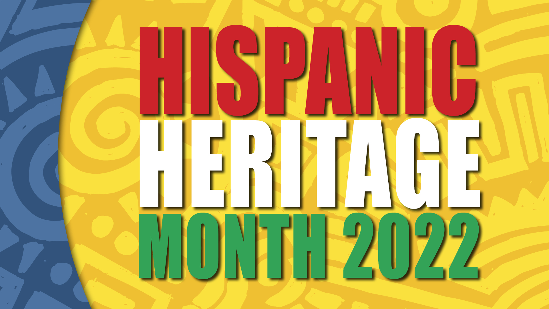 Hispanic Heritage Month 2022