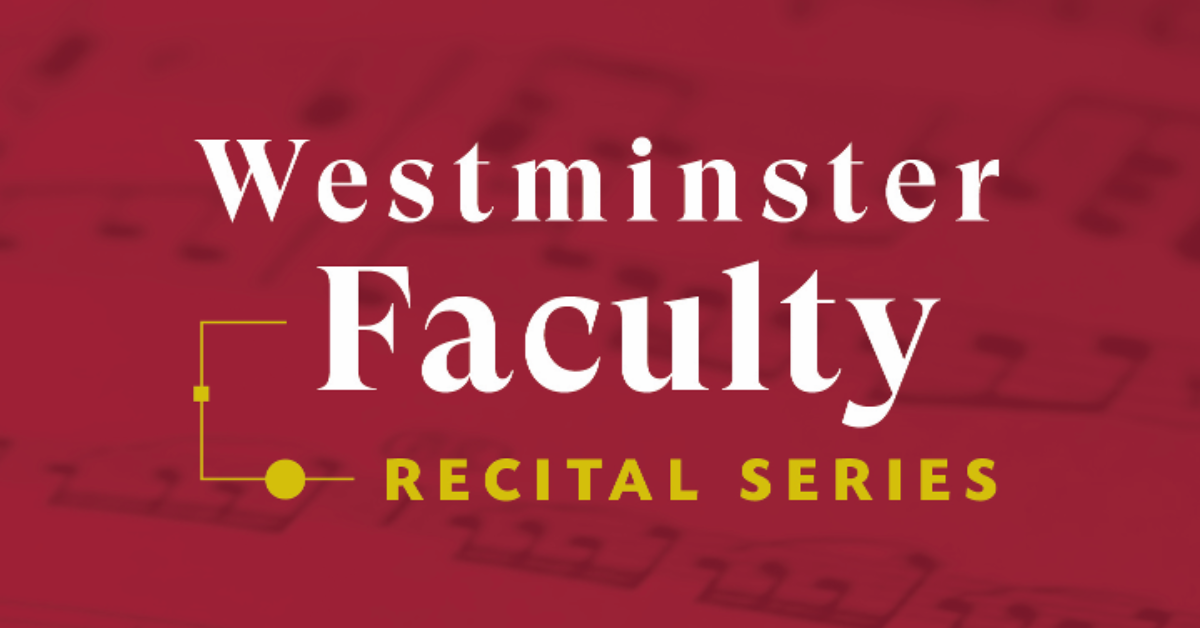 Westminster Faculty Recital Series