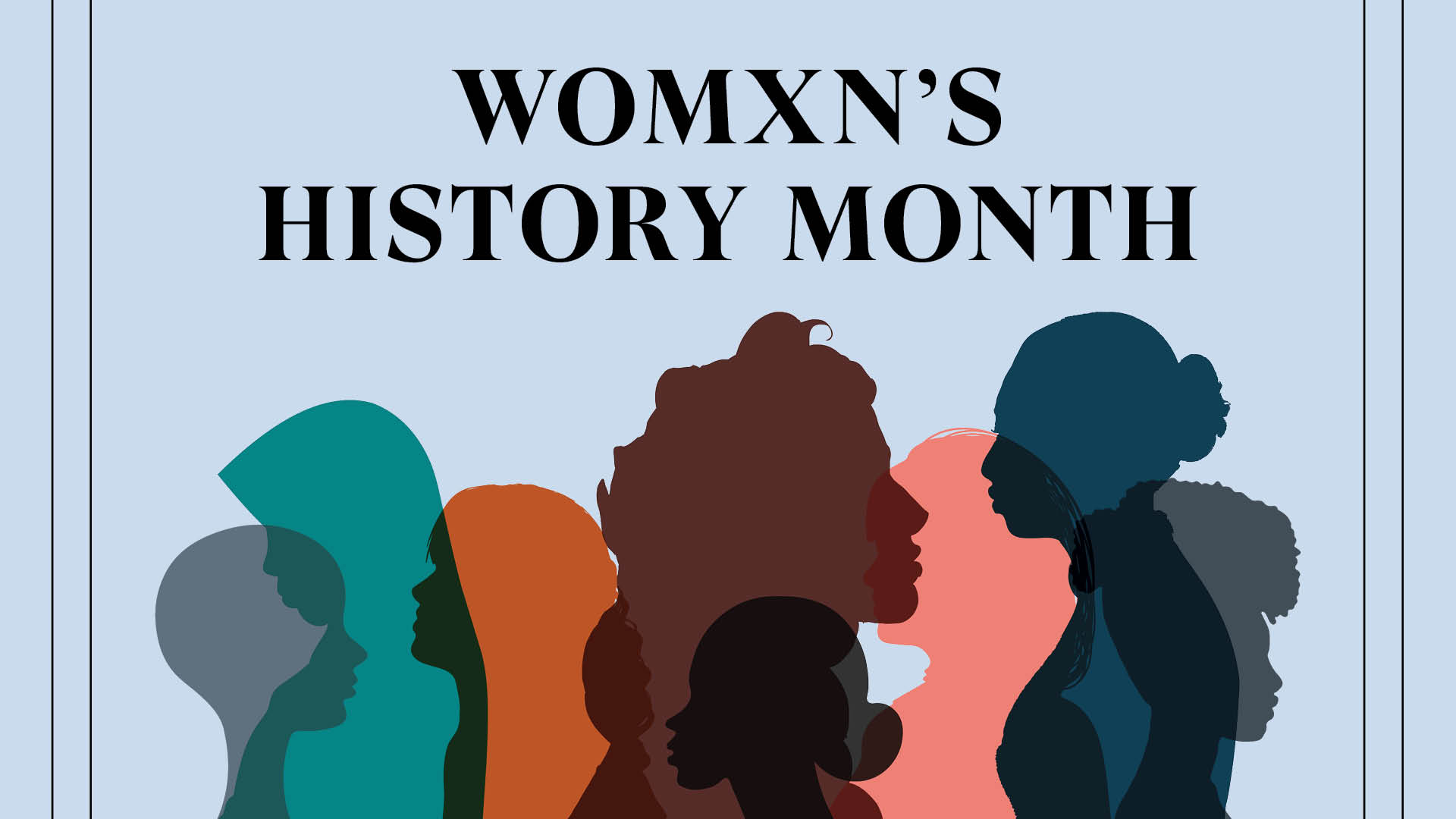 Womxn's history month