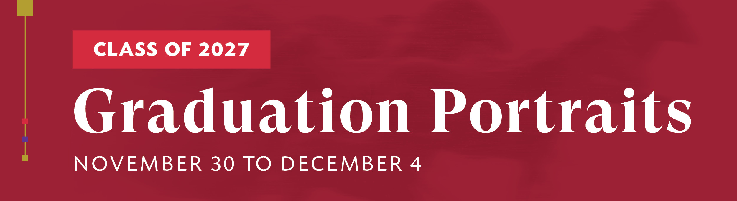 Class of 2027 Graduation Portraits - November 30 to December 4