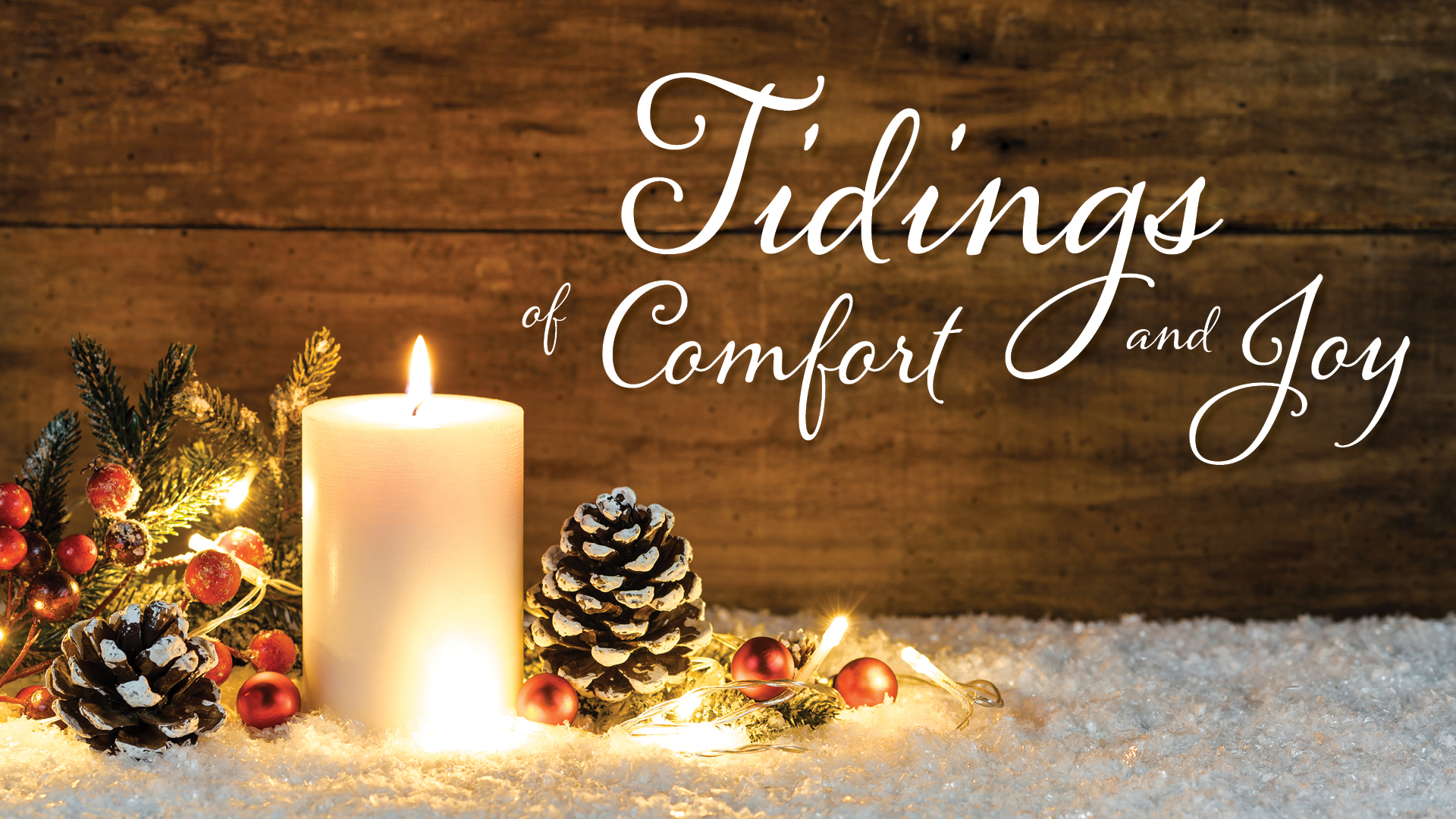 Tidings of Comfort and Joy