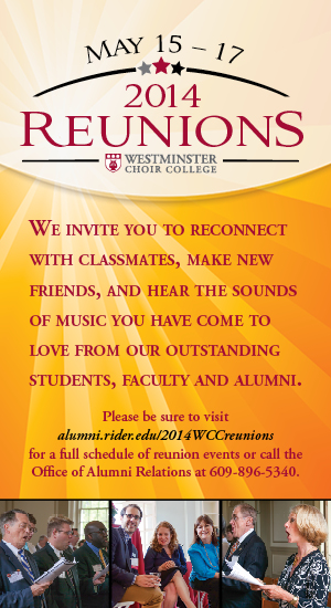 May 15-17 2014 Westminster Choir College Reunions - We invit