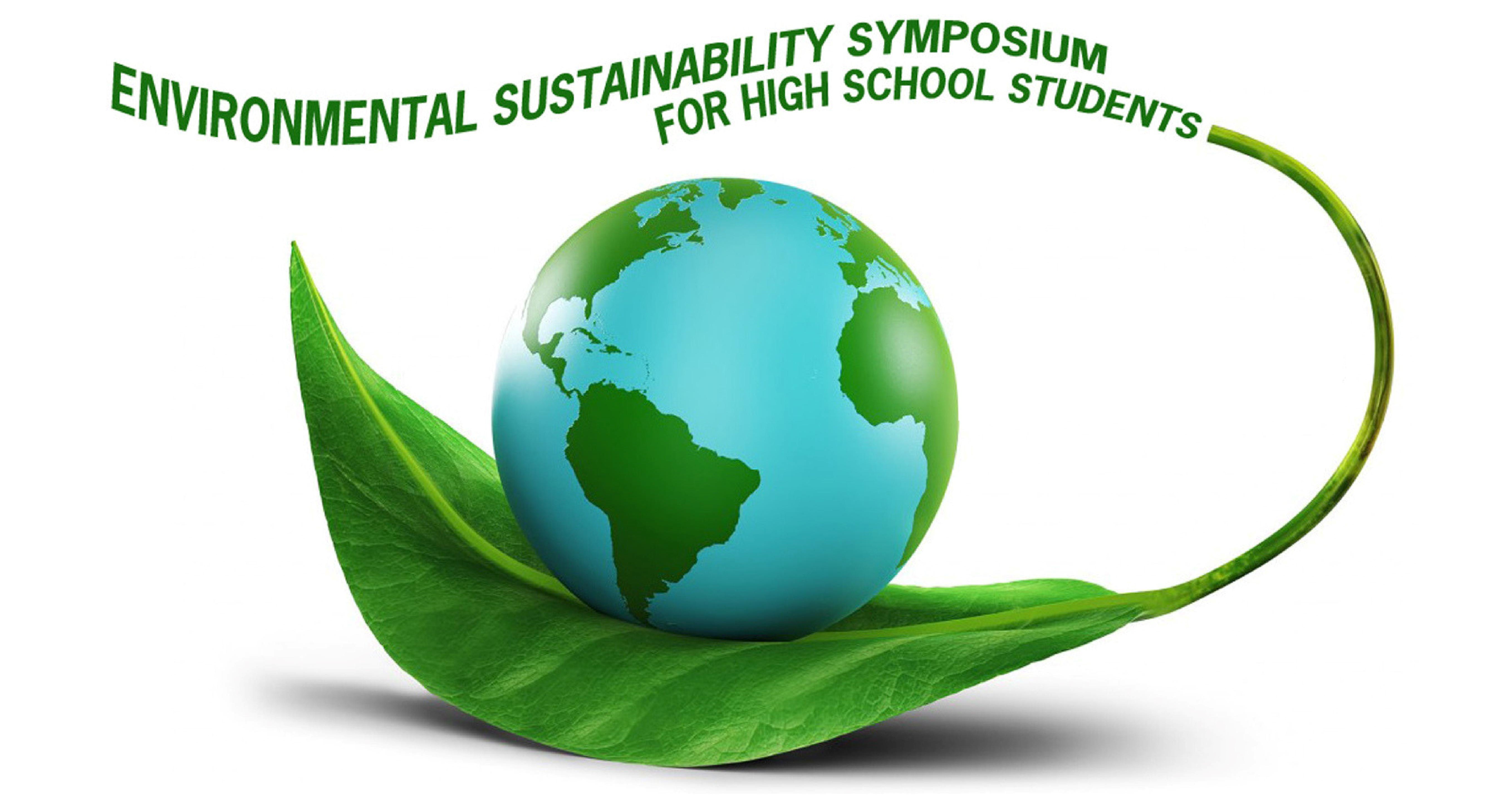 Environmental Sustainability Symposium for High School Students