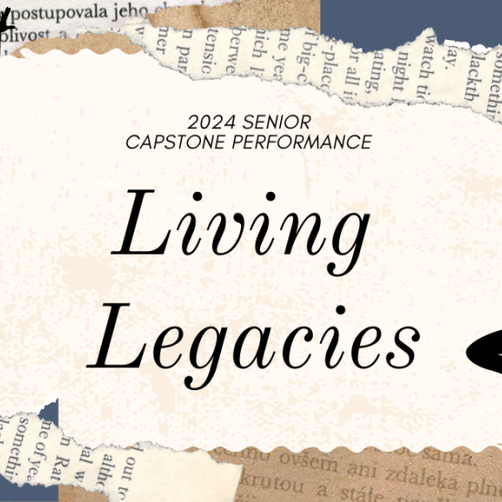 2024 Senior Capstone - Living Legacies