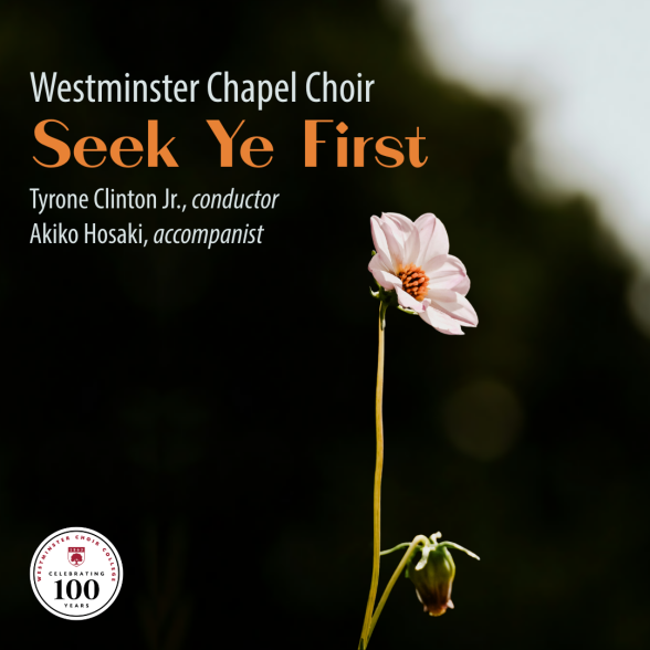 Westminster Chapel Choir Seek Ye First