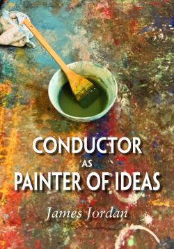 Conductor as Painter of Ideas